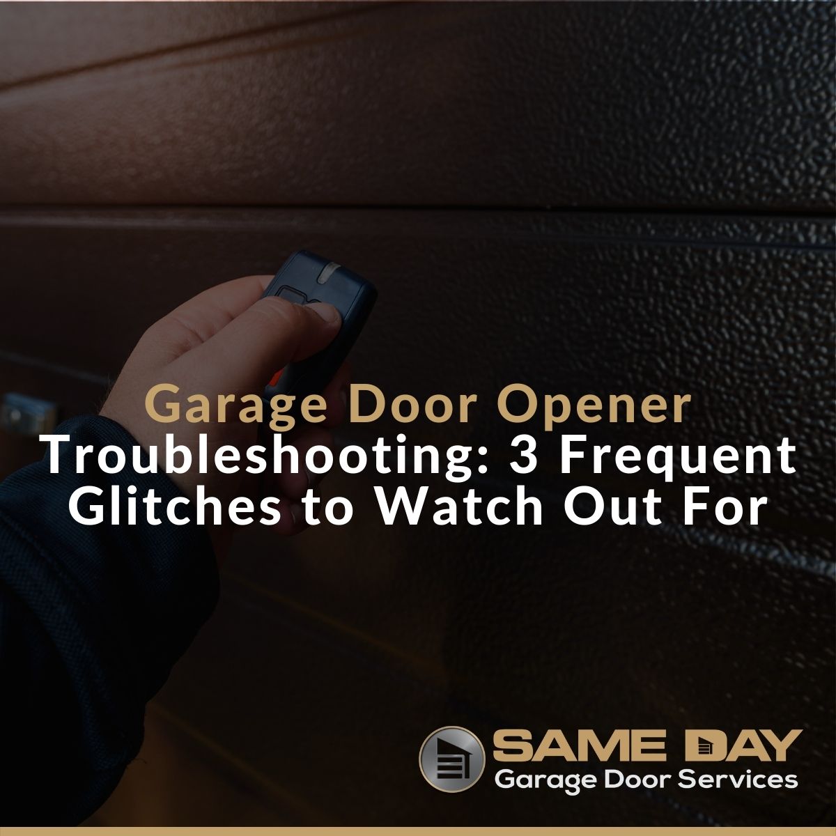 Garage Door Opener Troubleshooting - Garage Door Opener Troubleshooting 3 Frequent Glitches To Watch Out For