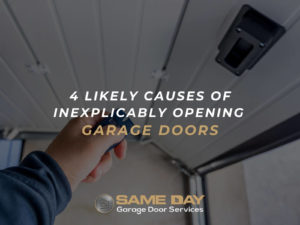 4 Likely Causes of Inexplicably Opening Garage Doors