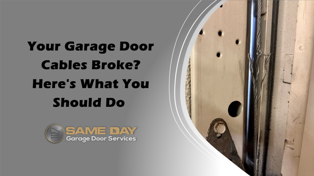 garage door cable broke