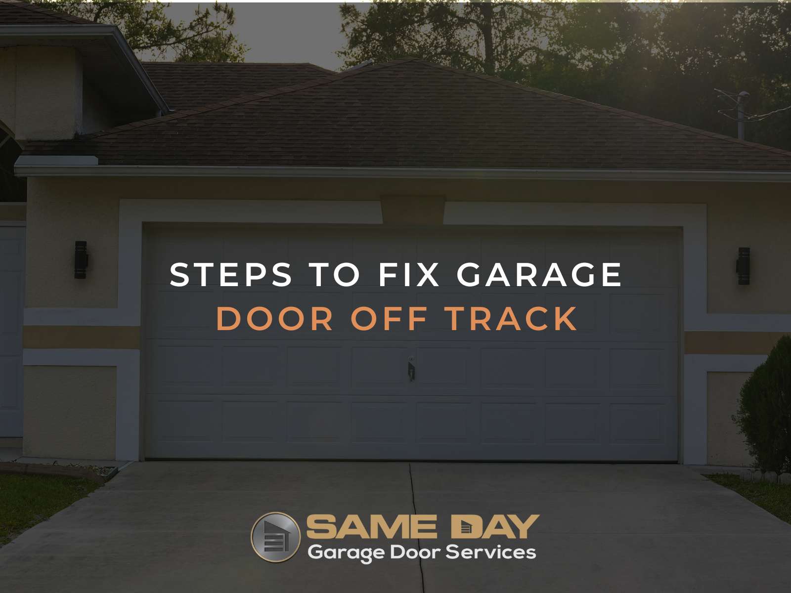 Steps To Fix Garage Door Off Track - Steps To Fix Garage Door Off Track